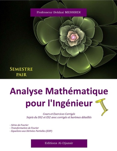  bekkai Messirdi - Analyse Mathématique pour l'ingénieur - Analyse Mathématique pour l'ingénieur, #2.