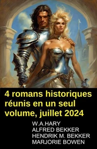 4 romans historiques réunis en un seul volume, juillet 2024