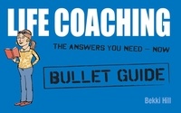 Bekki Hill - Life Coaching: Bullet Guides.
