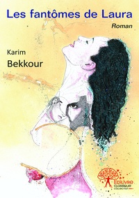Bekkour Karim - Les fantomes de laura.