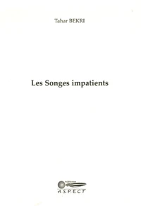 Les songes impatients