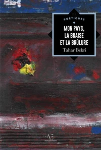 Mon pays, la braise et la brûlure