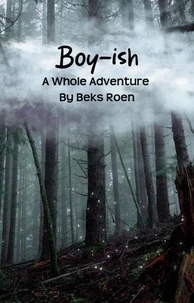 Boy-ish: A Whole Adventure