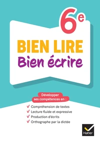 Français 6e Bien lire bien écrire