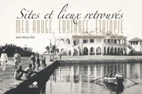 Sites et lieux retrouvés : mer Rouge, Erythrée, Ethiopie