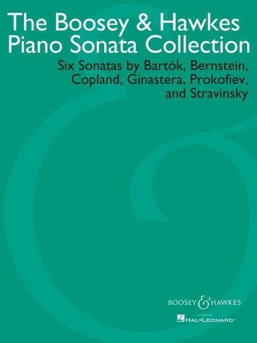 Béla Bartók et Leonard Bernstein - The Boosey & Hawkes Piano Sonata Collection - Six sonates de Bartók, Bernstein, Copland, Ginastera, Prokofieff et Stravinsky. piano..