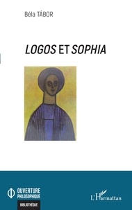 Béla Tabor - Logos et sophia.
