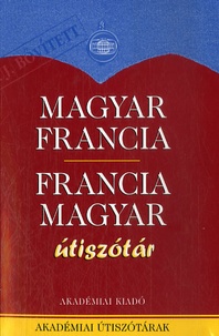 Béla Végh - Dictionnaire pour touristes hongrois-français et français-hongrois - Utiszotar magyar-francia & francia-magyar.