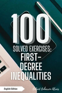 100 Solved Exercises: First-Degree Inequalities