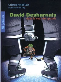 David desharnais dans la cour des grands