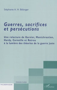 Guerres, sacrifices et persécutions