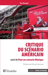 Critique du scénario américain suivi de Pour un scénario filmique