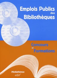 Emplois Publics Des Bibliotheques. Concours Et Formations