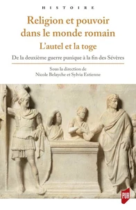 Religion et pouvoir dans le monde romain. L'autel et la toge