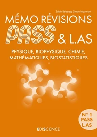 Mémo Révisions PASS & L.AS Physique, Biophysique, Chimie, Mathématiques, Biostatistiques