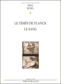 Le Temps De Planck Suivi De Le Sang