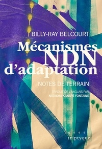 Belcourt Billy-ray - Mecanismes ndn d'adaptation. notes de terrain.