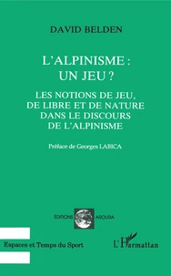 L'Alpinisme : Un Jeu ?