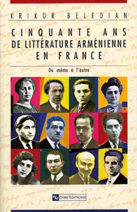 Cinquante Ans De Litterature Armenienne En France. Du Meme A L'Autre