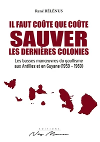 Il faut coute que coute sauver les colonies