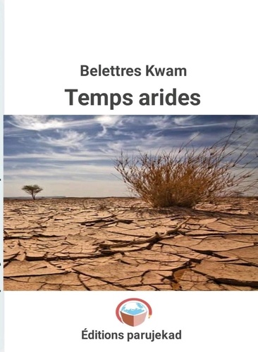  Belettres Kwam - Temps arides - Poèmes, #1.