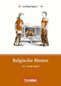 Belgische Riesen - Niveau 2. Ein Leseprojekt nach dem Roman von Burkhard Spinnen. Arbeitsbuch mit Lösungen.