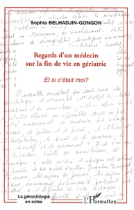 Regards d'un médecin sur la fin de vie en gériatrie