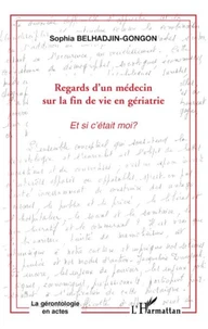 Regards d'un médecin sur la fin de vie en gériatrie