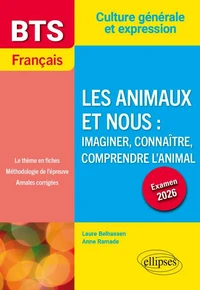 Français BTS Les animaux et nous : imaginer, connaître, comprendre l'animal