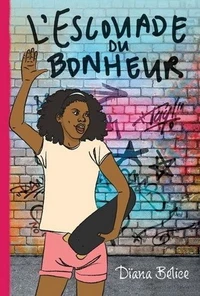 L'escouade du bonheur Tome 1