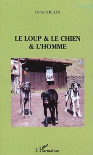 Le loup & le chien & l'homme