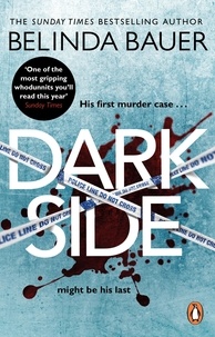 Belinda Bauer - Darkside - From the Sunday Times bestselling author of Snap.