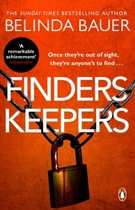 Belinda Bauer - Finders Keepers - The sensational thriller from the Sunday Times bestselling author.