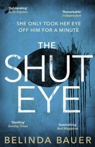 Belinda Bauer - The Shut Eye.