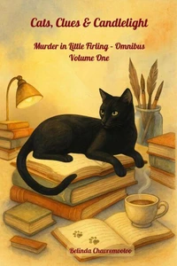 Cats, Clues & Candlelight. Murder in Little Firling - Omnibus Volume One