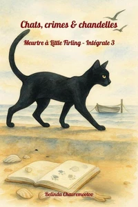 Chats, crimes & chandelles. Intégrale 3: La chatte voit tout, y compris le tueur