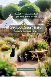 Le meurtre fleurit à la foire: Chaque foire recèle des mystères. Little Firling possède un corps