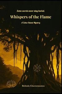 Whispers of the Flame: A Haunting Mystery of Creole Folklore, Fire Spirits, and Blood Debt