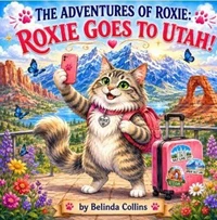 The Adventures of Roxie: Roxie Goes to Utah