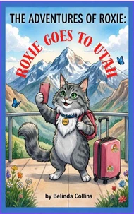 The Adventures of Roxie. Roxie Goes to Utah