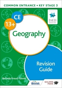 Belinda Froud-Yannic - Common Entrance 13+ Geography Revision Guide.
