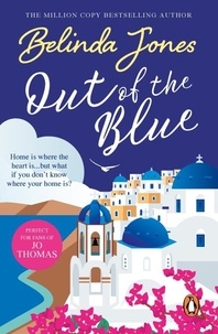 Belinda Jones - Out of the Blue - the perfect summer read – a delightful and deliciously funny rom-com about secret (and not so secret!) desires.