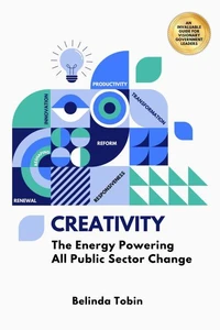 Creativity - The Energy Powering All Public Sector Change