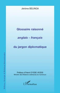 Glossaire raisonné anglais-français du jargon diplomatique