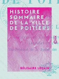Histoire sommaire de la ville de Poitiers