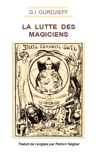 Georg Gurdjieff - La lutte des magiciens.