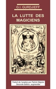 Georges ivanovitch Gurdjieff - La Lutte des magiciens - Scénario du ballet.