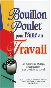  Béliveau - Bouillon de poulet pour l'âme au travail.