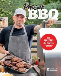 Passion bbq. 80 recettes du maitre fumeur