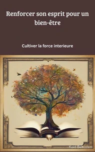 Renforcer son état d'esprit pour un bien-être